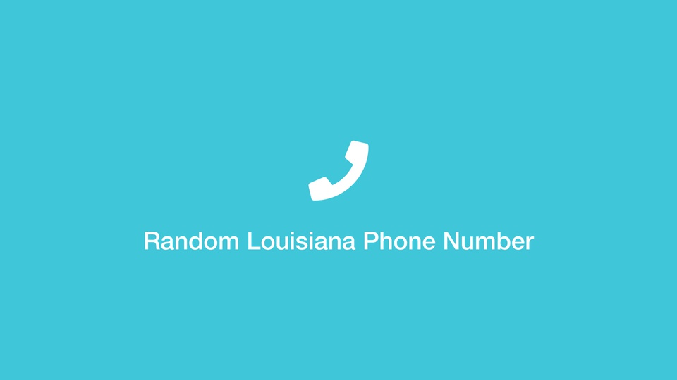Random Louisiana Phone Number